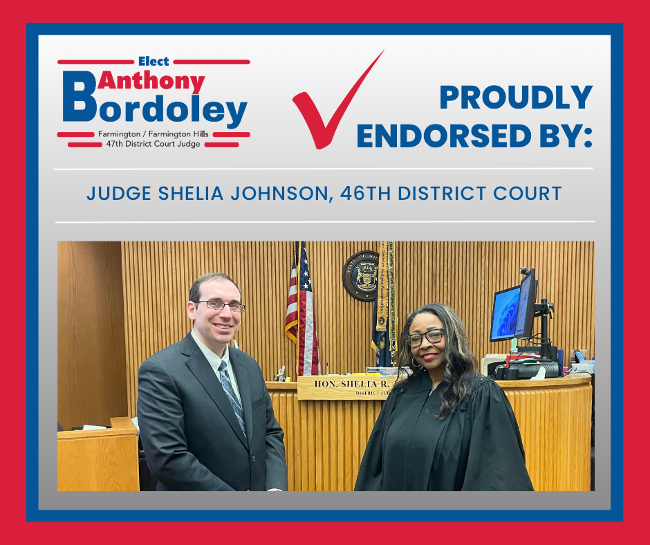 46th District Court Judge, Shelia Johnson, proudly endorses Anthony Bordoley for 47th District Court Judge